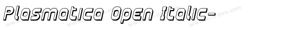 Plasmatica Open Italic字体转换
